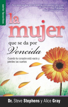 Paperback La Mujer Que Se Da Por Vencida - Serie Favoritos = The Walk Out Woman [Spanish] Book