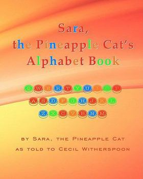 Paperback Sara, The Pineapple Cat's Alphabet Book
