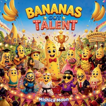 Paperback Banana's Got Talent: Where Every Banana Shines! [Large Print] Book