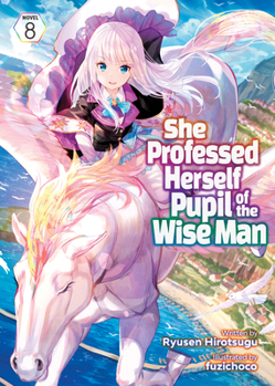 Paperback She Professed Herself Pupil of the Wise Man (Light Novel) Vol. 8 Book