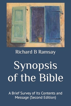 Synopsis of the Bible: A Brief Survey of Its Contents and Message (Second Edition)