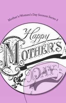 Paperback Mother's/Women's Day Sermon Series S: Sermon Outlines For Easy Preaching Book