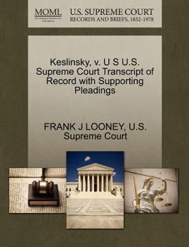 Paperback Keslinsky, V. U S U.S. Supreme Court Transcript of Record with Supporting Pleadings Book