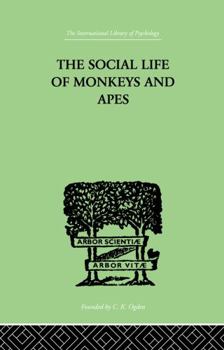 Paperback The Social Life Of Monkeys And Apes Book