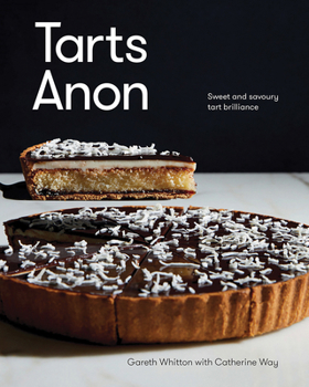 Hardcover Tarts Anon: Sweet and Savoury Tart Brilliance Book