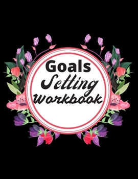 Paperback Goals Setting Workbook: Daily, weekly and monthly organizer/ New year goals planner and workbook/ 8.5" X 11" inches/100 Pages Book