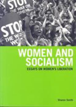 Paperback Women and Socialism: Essays on Women's Liberation Book