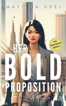 Paperback Her Bold Proposition: A Short Reads Love Story Book