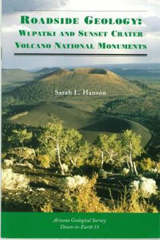 Roadside geology: Wupatki and Sunset Crater Volcano National Monuments (Down-to-earth / Arizona Geological Survey)