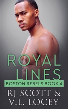 Royal Lines - Book #4 of the Boston Rebels