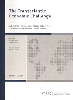 Paperback The Transatlantic Economic Challenge: A Report of the CSIS Global Dialogue Between the European Union and the Book