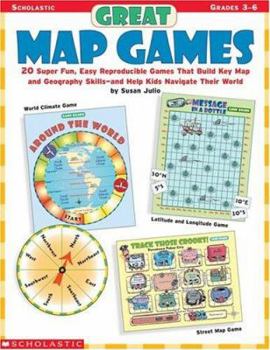 Paperback Great Map Games: 20 Super Fun, Easy Reproducible Games That Build Key Map and Geography Skills-And Help Kids Navigate Their World! Book