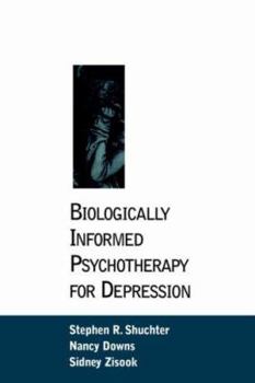 Hardcover Biologically Informed Psychotherapy for Depression Book