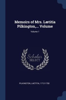 Paperback Memoirs of Mrs. Lætitia Pilkington, ... Volume; Volume 1 Book
