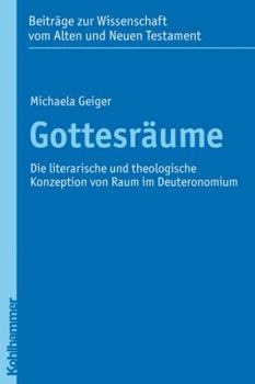 Paperback Gottesraume: Die Literarische Und Theologische Konzeption Von Raum Im Deuteronomium [German] Book