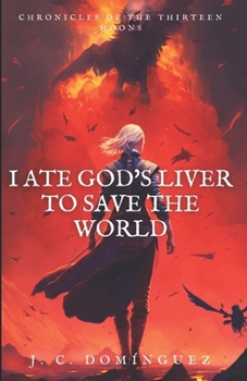 Paperback I Ate God's Liver to Save the World Book
