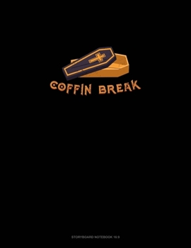 Paperback Coffin Break: Storyboard Notebook 1.85:1 Book