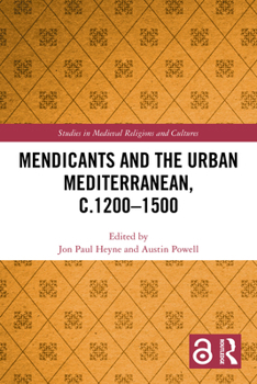 Mendicants and the Urban Mediterranean, C.1200-1500