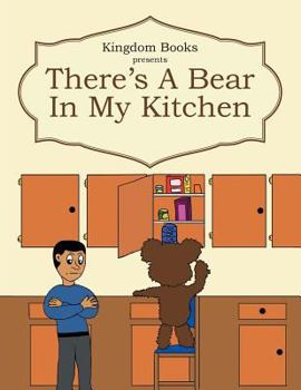 Paperback There's a Bear in My Kitchen Book