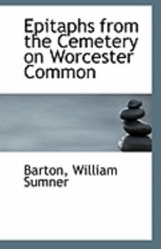 Paperback Epitaphs from the Cemetery on Worcester Common Book