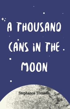 Paperback A Thousand Cans In The Moon Book