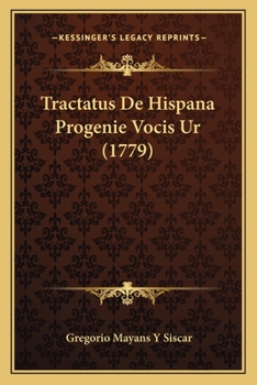 Paperback Tractatus De Hispana Progenie Vocis Ur (1779) [Latin] Book