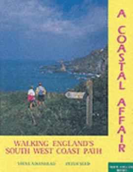 Paperback A Coastal Affair: Walk England's Southwest Coast Path Book