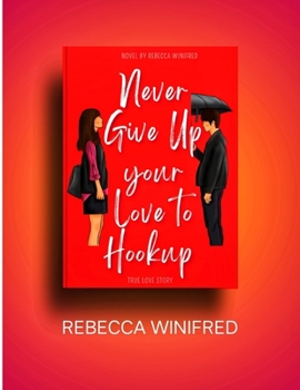 Paperback Never Give Up Your Love To Hookup Book