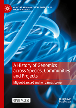 Paperback A History of Genomics Across Species, Communities and Projects Book