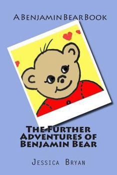 Paperback The Further Adventures of Benjamin Bear Book