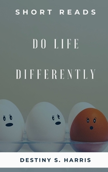 Paperback Do Life Differently: Short Reads Book