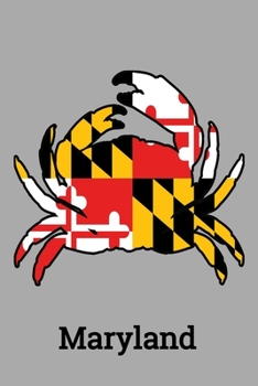 Paperback Maryland (6x9 Notebook): State of Maryland Flag and Crab Lined Notebook. A 6"x9", 120 Pages Journal, Diary in a Soft Grey Cover. Book