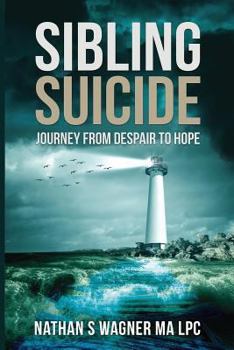 Paperback Sibling Suicide: Journey From Despair to Hope Book