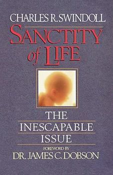 Paperback Sanctity of Life: The Inescapable Issue Book