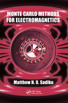 Paperback Monte Carlo Methods for Electromagnetics Book