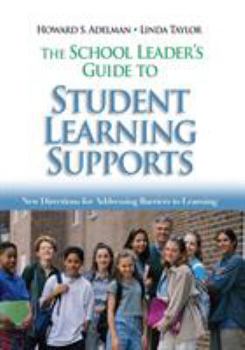Paperback The School Leader&#8242;s Guide to Student Learning Supports: New Directions for Addressing Barriers to Learning Book