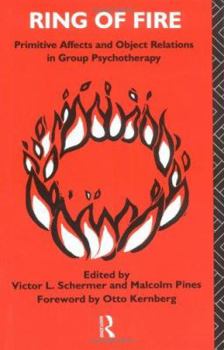 Paperback Ring of Fire: Primitive affects and object relations in group Psychotherapy Book