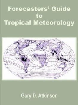 Paperback Forecasters' Guide to Tropical Meteorology Book