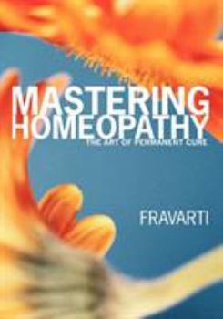 Paperback Mastering Homeopathy: The Art of Permanent Cure Book