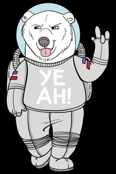 Kosmos Weltall Weltraum: Notizbuch DIN A5 Blanko 120 Seiten Astronaut Bär Tier Weißbär Apollo 11 Planet Mond Mars Rakete Geschenkidee & Weihnachten ... Notizheft Notizblock (German Edition)