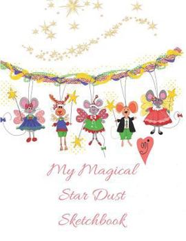 Paperback My Magical Star Dust Sketchbook: My Dancing Christmas Ornaments Sketchpad Book
