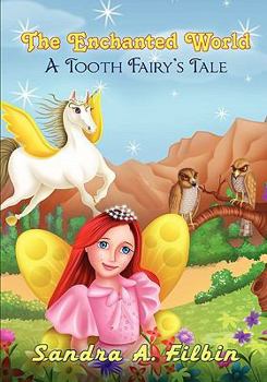 Paperback The Enchanted World: A Tooth Fairy's Tale Book