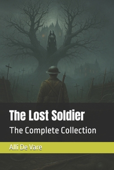 The Lost Soldier: The Complete Collection
