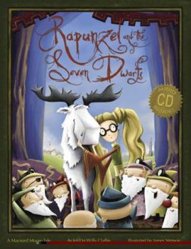 Hardcover Rapunzel and the Seven Dwarfs: A Maynard Moose Tale [With CD (Audio)] Book