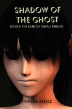 Shadow of the Ghost: Book 1: Lord of Chaos Trilogy - Book #1 of the Lord of Chaos