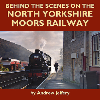 Hardcover Behind the Scenes on the North Yorkshire Moors Railway Book