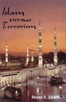 Paperback Islam Versus Terrorism: An Intimate View of Understanding Islam and the Culture of the Middle East Book