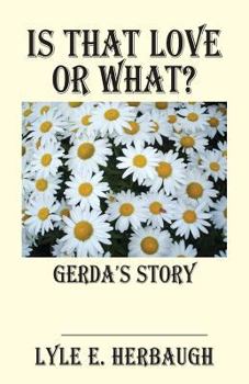 Paperback Is That Love or What?: Gerda's Story Book