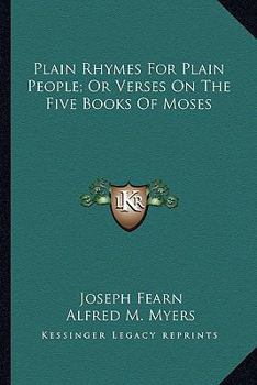 Plain Rhymes For Plain People; Or Verses On The Five Books Of Moses