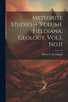 Paperback Meteorite Studies -- Volume Fieldiana, Geology, Vol.1, No.11 Book